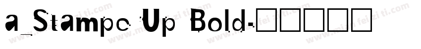 a_StamperUp Bold字体转换